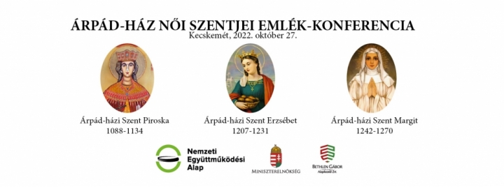 Árpád-ház Női Szentjei Emlék-konferencia
